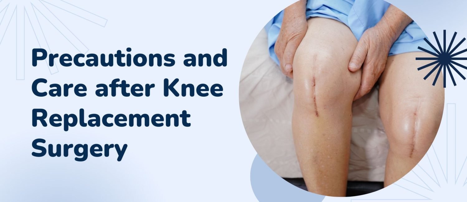 Precautions And Care After Knee Replacement Surgery Dr Bakul Arora