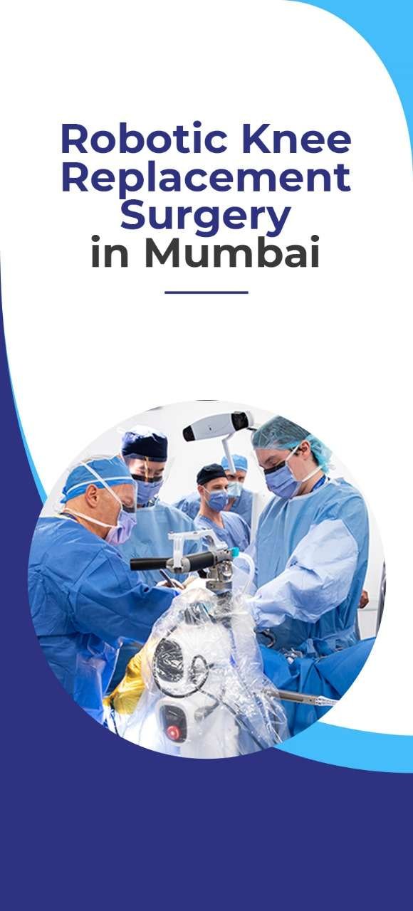 Robotic Knee Replacement Surgery in Mumbai